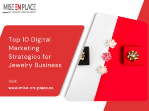 Read more about the article Top 10 Digital Marketing Strategies for Jewelry Business