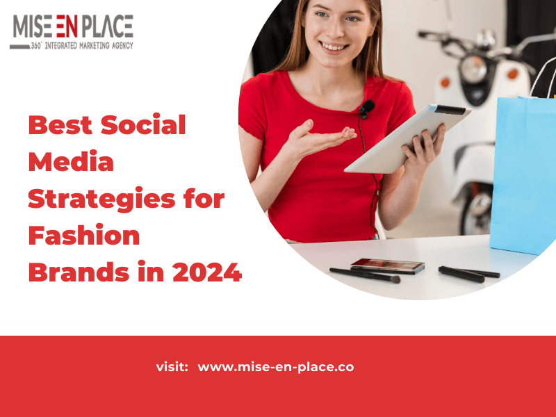 Best Social Media Strategies for Fashion Brands in 2024